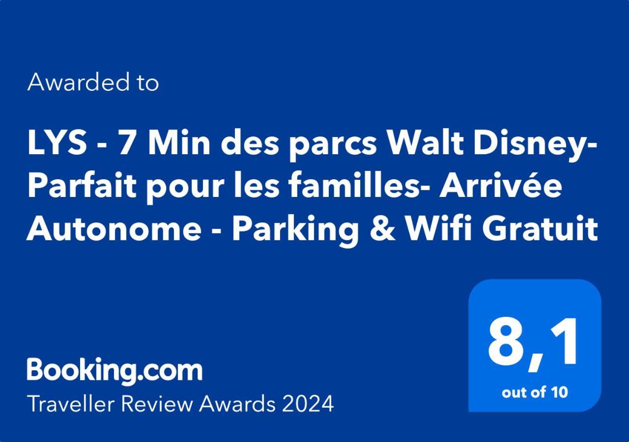 Lys - 7 Min Des Parcs Walt Disney- Parfait Pour Les Familles- Arrivee Autonome - Parking & Wifi Gratuit 마그니 레 홍그레 외부 사진